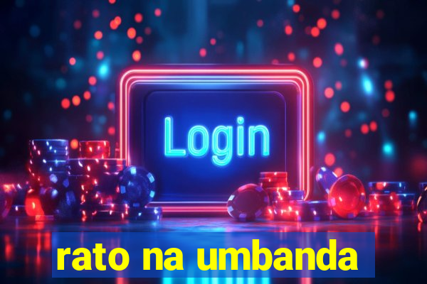 rato na umbanda